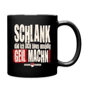 Schlank däd ich Dich blous unnödich geil machen! - Tasse einfarbig - Schwarz - Rechts