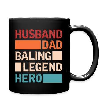 husband dad baling legend hero Design for a fan of - Tasse einfarbig - Schwarz - Rechts
