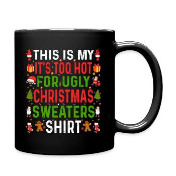 Zu heiß Hässliche Weihnachtspullover Lustige Weihnachten - Tasse einfarbig - Schwarz - Rechts