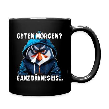 Guten Morgen Ganz dünnes Eis - Tasse einfarbig - Schwarz - Rechts