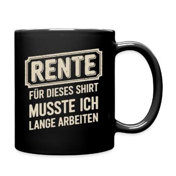 Retraite : j’ai dû travailler longtemps pour cette chemise - Mug uni - noir - Droite