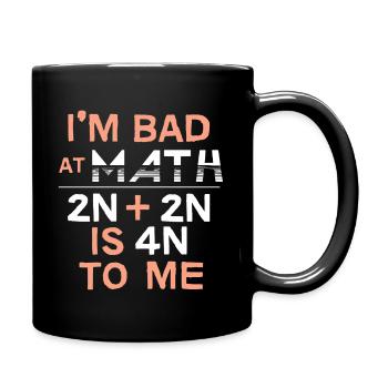 Mathematician I am Bad At Math - Full Colour Mug - black - Right