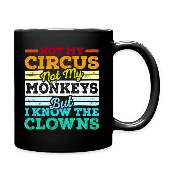Pas mon cirque Pas mes singes Mais je connais les clowns - Mug uni - noir - Droite