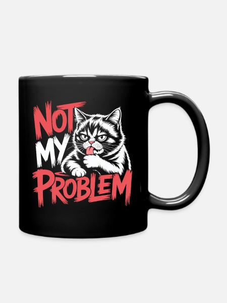 Not My Problem Cat - Full Colour Mug - black