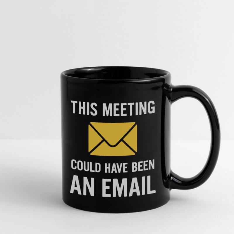Meeting oder E-Mail Tasse einfarbig