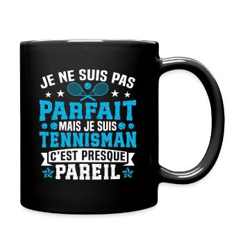 Ich bin nicht perfekt, aber ich bin ein Tennisspieler - Tasse einfarbig - Schwarz - Rechts