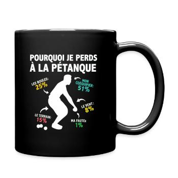 Warum ich bei La Pétanque verliere Humor-Statistik - Tasse einfarbig - Schwarz - Rechts