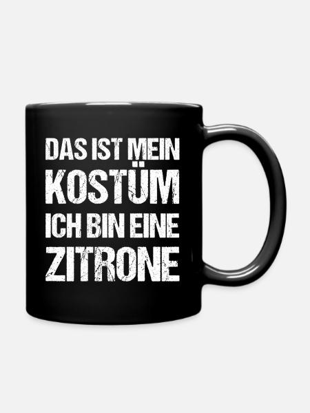 Das ist mein Kostüm ich bin eine Zitrone Fasching - Tasse einfarbig - Schwarz