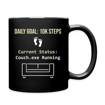 Tagesziel 10k Schritte Aktueller Status Couch.exe - Tasse einfarbig - Schwarz - Rechts