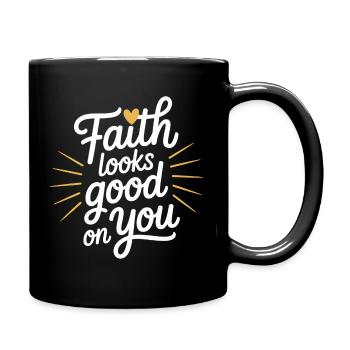 Faith Looks Good On You Christlicher Spruch - Tasse einfarbig - Schwarz - Rechts