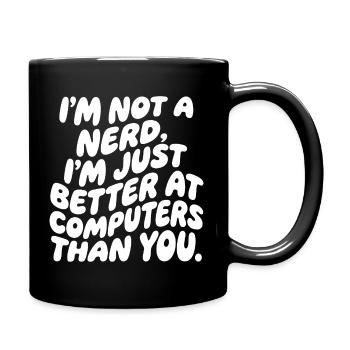 Je ne suis pas un nerd, juste un professionnel de l’informatique - Mug uni - noir - Droite