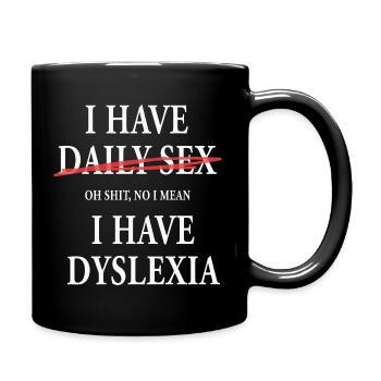 J’ai la dyslexie Jeux de mots drôles Typographie - Mug uni - noir - Droite