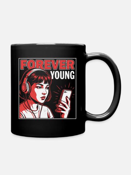 Forever Young, Drôle Millennials Fun, Chemise, sac - Mug uni - noir
