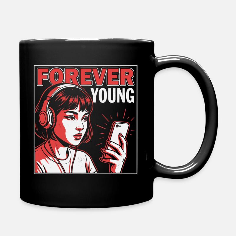 Forever Young, Drôle Millennials Fun, Chemise, sac - Mug uni - noir
