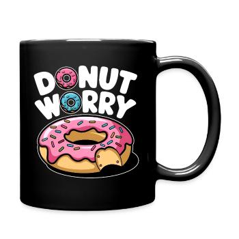Donut Worry Donut Süß Witzig Lustig - Tasse einfarbig - Schwarz - Rechts
