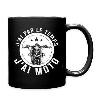 J’ai pas le temps j’ai moto humour motard - Mug uni - noir - Droite