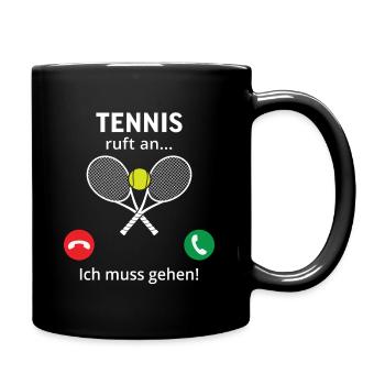 Tennis ruft an... und ich muss gehen  - Tasse einfarbig - Schwarz - Rechts