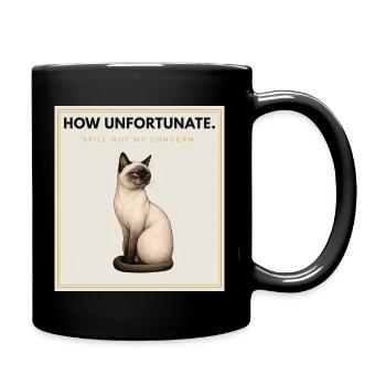 HOW UNFORTUNATE Sarcastic Cat Design - Tasse einfarbig - Schwarz - Rechts