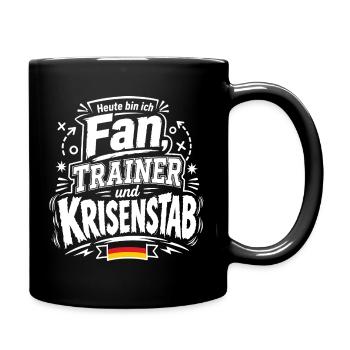 Heute bin ich Fan, Trainer und Krisenstab - Tasse einfarbig - Schwarz - Rechts