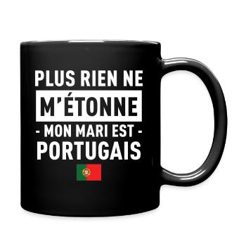 Plus Rien Ne M Etonne Mon Mari Est Portugais T-... - Mug uni - noir - Droite