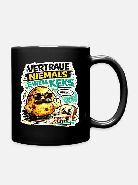 Vertraue nie einem Keks - Tasse einfarbig - Schwarz