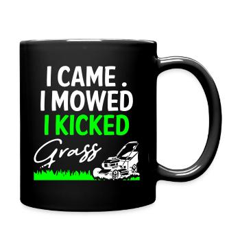 I_Came_I_Mowed_I_Kicked_Grass - Tasse einfarbig - Schwarz - Rechts