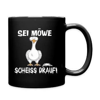 Sei Möwe, scheiß drauf – Lustiges Shirt - Tasse einfarbig - Schwarz - Rechts