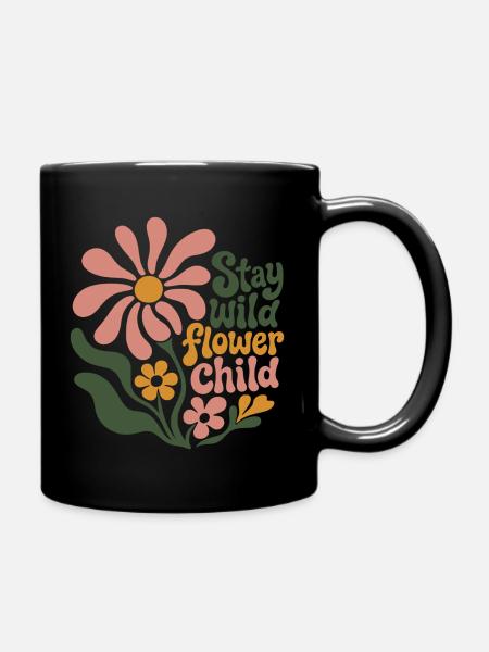 Stay wild flower child - Tasse einfarbig - Schwarz