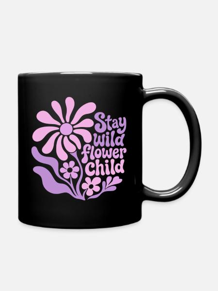 Stay wild flower child - Tasse einfarbig - Schwarz