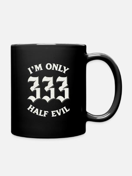 333 - half evil - Tasse einfarbig - Schwarz