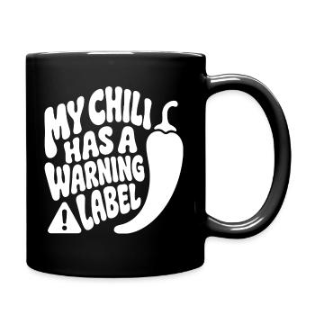 This Chilli Needs a Warning Label – Scharf - Tasse einfarbig - Schwarz - Rechts