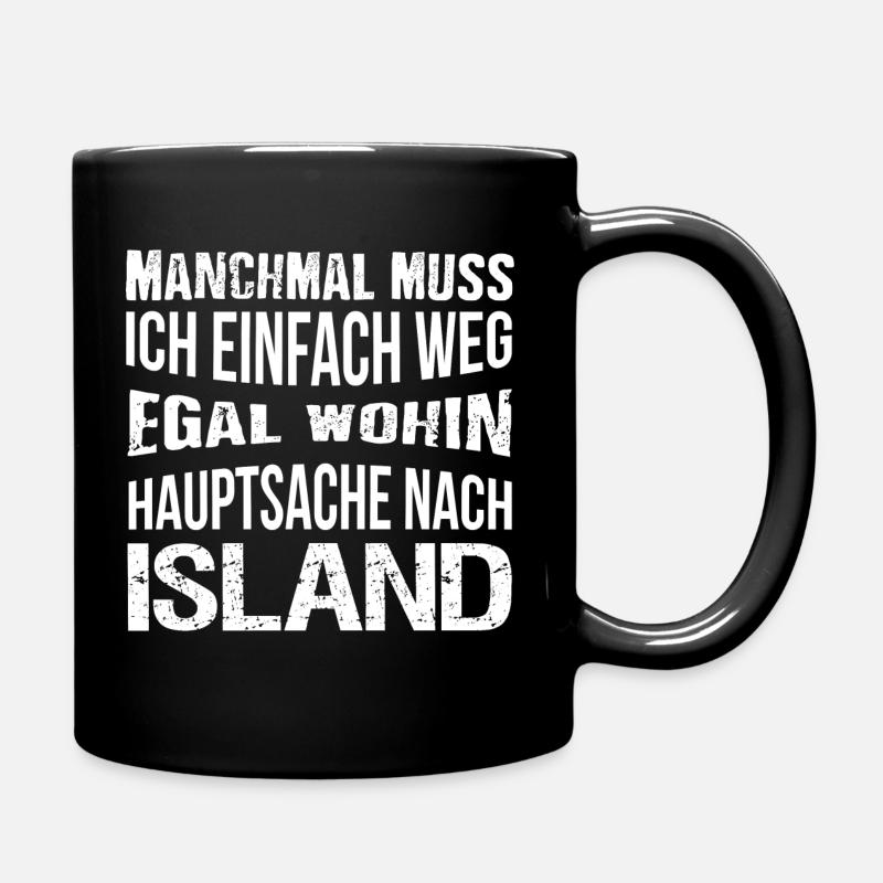 Hauptsache nach Island - Tasse einfarbig - Schwarz