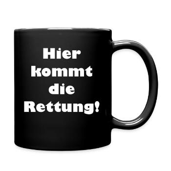 Hier kommt die Rettung - Tasse einfarbig - Schwarz - Rechts