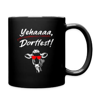 Yehaa Dorffest Schuetzenfest Party Volksfest - Tasse einfarbig - Schwarz - Rechts