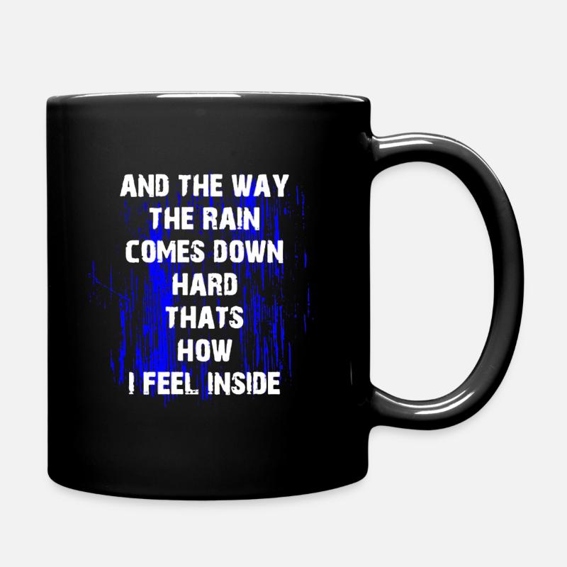 THE WAY THE RAIN COMES DOWN HARD - Full Colour Mug - black