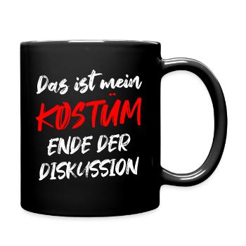 Das Ist Mein Kostüm Ende Der Diskussion - Tasse einfarbig - Schwarz - Rechts