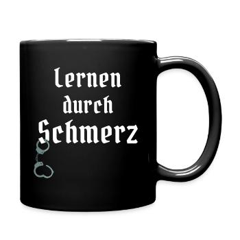 BDSM Spruch Lernen durch Schmerz Handschellen Sub - Tasse einfarbig - Schwarz - Rechts