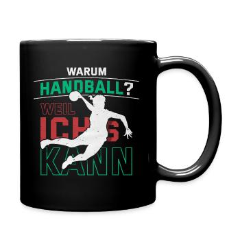 Handballer - Warum Handball? - Weil ich's kann! - Tasse einfarbig - Schwarz - Rechts