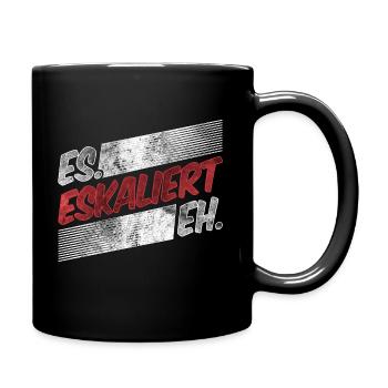 Es Eskaliert Eh - lustiger Feier Party Spruch - Tasse einfarbig - Schwarz - Rechts