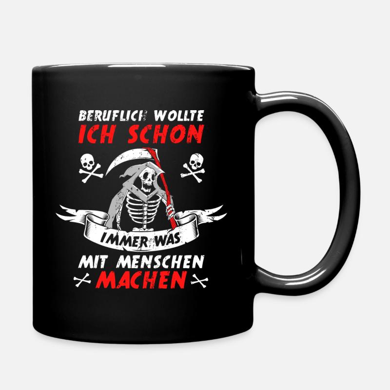 Beruflich Lustiger Sensenmann Spruch Todesengel - Tasse einfarbig - Schwarz