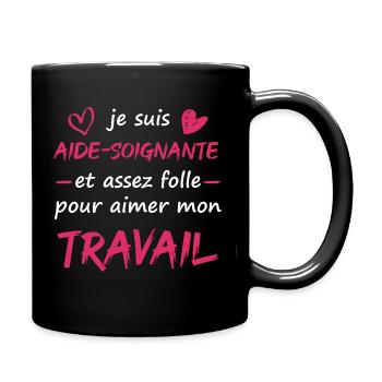 cadeau marrant folle métier aide-soignante - Mug uni - noir - Droite