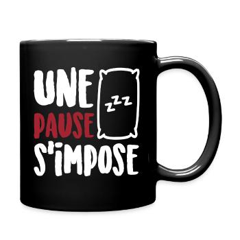 Une pause s'impose - Mug uni - noir - Droite