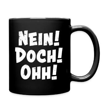 Nein! Doch! Ohh! - Lustiger Louis de Funès Spruch - Tasse einfarbig - Schwarz - Rechts