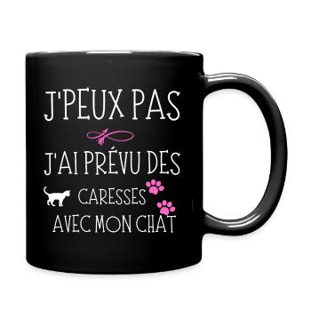 J'peux pas j'ai prévu des caresses avec mon chat - Mug uni - noir - Droite