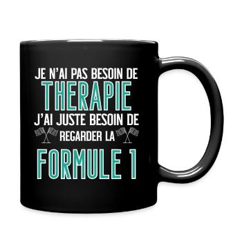T shirt grand prix je n'ai pas besoin de thérapie - Mug uni - noir - Droite