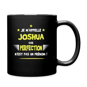 Joshua cadeau humour et drôle - Mug uni - noir - Droite