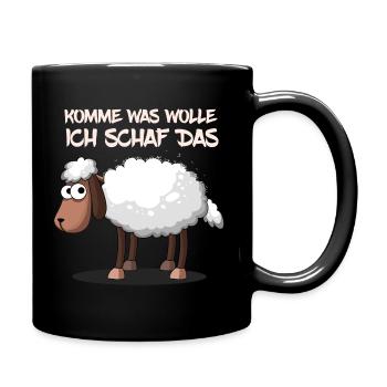 Komme was wolle ich schaf das Motivation Mut - Tasse einfarbig - Schwarz - Rechts