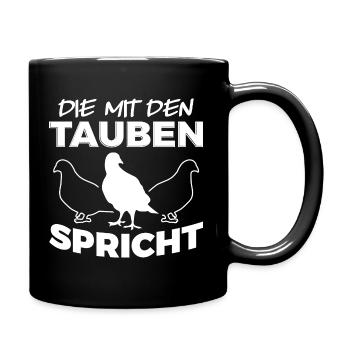 Die Mit Den Tauben Spricht Brieftaube Taube - Tasse einfarbig - Schwarz - Rechts