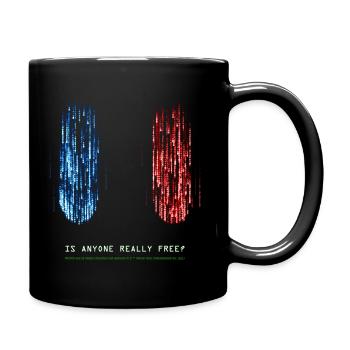 The Matrix Is Anyone Really Free Quote - Full Colour Mug - black - Right