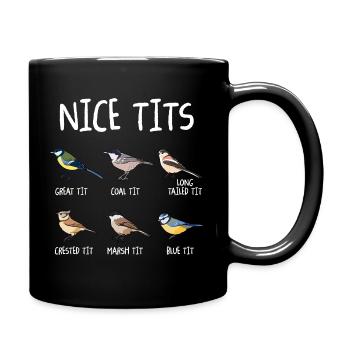 Nice Tits Funny Bird Watching Tit Birdwatcher - Tasse einfarbig - Schwarz - Rechts